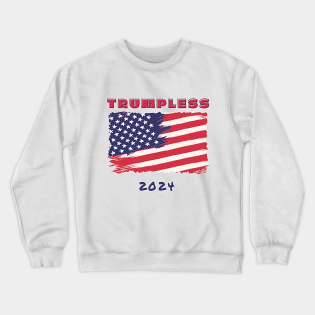 Keep America Trumpless Crewneck Sweatshirt by Dippity Dow Five